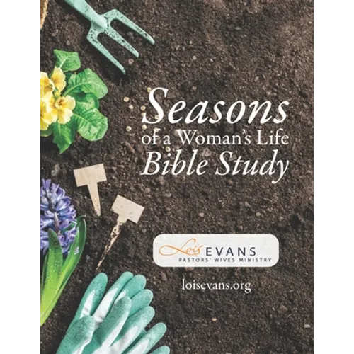 Seasons of a Woman's Life Bible Study - Paperback