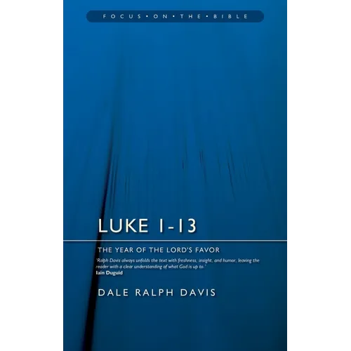 Luke 1-13: The Year of the Lord's Favour - Paperback