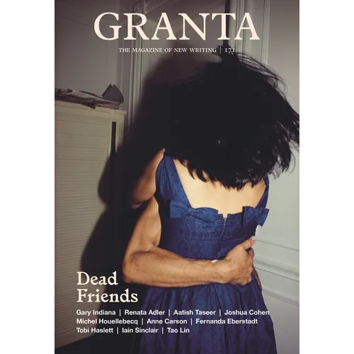 Granta 171: Dead Friends - Paperback