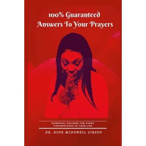 100% Guaranteed Answers To Your Prayers - Paperback