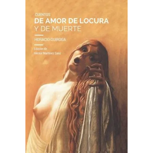 Cuentos de amor de locura y de muerte - Paperback