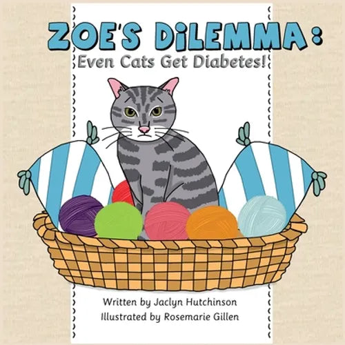Zoe's Dilemma: Even Cats Get Diabetes! - Paperback