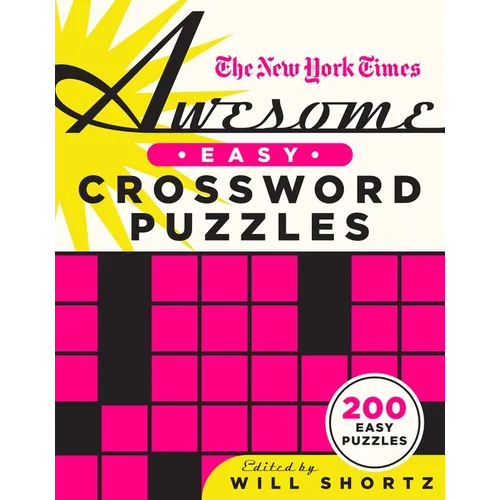 The New York Times Awesome Easy Crossword Puzzles: 200 Easy Puzzles - Paperback