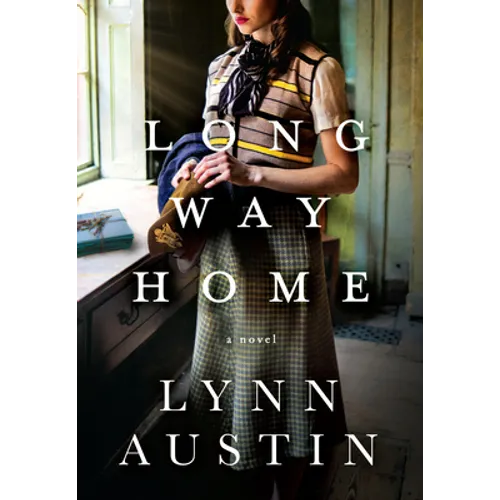Long Way Home: A Poignant Novel of Courage and Compassion in the Shadow of WWII - Hardcover