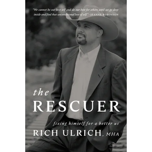 The Rescuer: Fixing Himself for a Better Us - Paperback