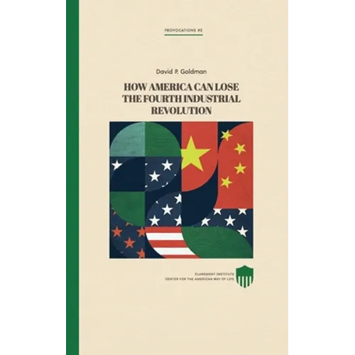 How America Can Lose the Fourth Industrial Revolution - Paperback