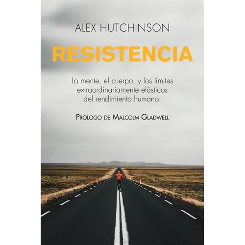 El Resistencia: Mente, cuerpo y los l��mites curiosamente el��sticos del rendimiento humano - Paperback