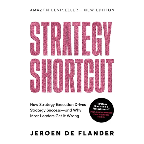Strategy Shortcut: How Strategy Execution Drives Strategy Success-and Why Most Leaders Get It Wrong - Paperback