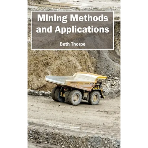 Mining Methods and Applications - Hardcover