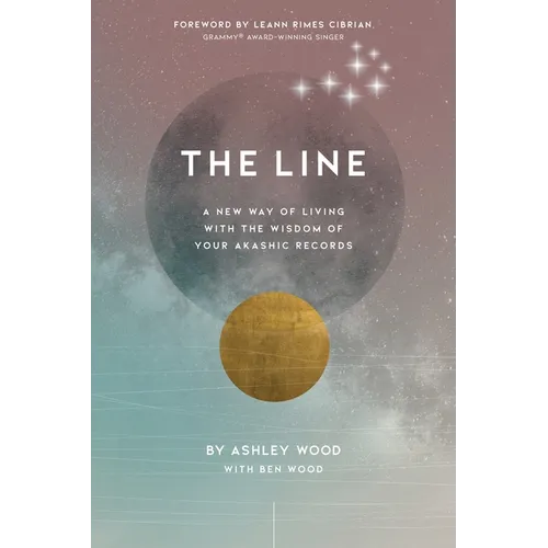 The Line: A New Way of Living with the Wisdom of Your Akashic Records - Paperback