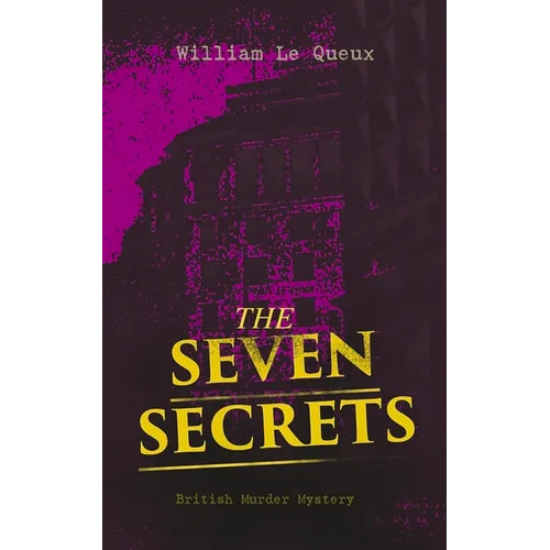 THE SEVEN SECRETS (British Murder Mystery): Whodunit Classic - Paperback