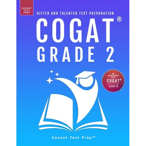 COGAT Grade 2 Test Prep: Gifted and Talented Test Preparation Book - Two Practice Tests for Children in Second Grade (Level 8) - Paperback