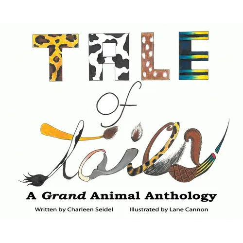 A Tale of Tails: A Grand Animal Anthology - Hardcover