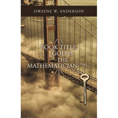 /\ Book Title: `-God Is `-The Mathematician-'"!!! ' /\ - Paperback