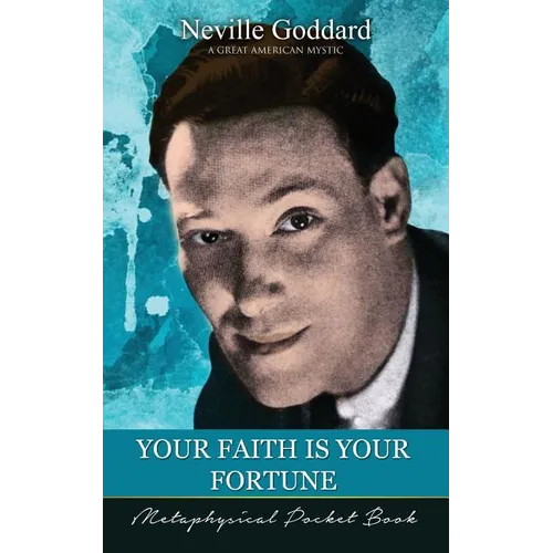 Your Faith Is Your Fortune ( Metaphysical Pocket Book ) - Paperback