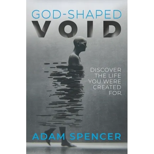 God-Shaped Void: Discover the Life You Were Created For. - Paperback