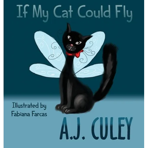 If My Cat Could Fly - Hardcover