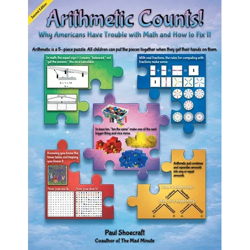 Arithmetic Counts!: Why Americans Have Trouble with Math and How to Fix It (2026 Revised Edition Black and White) - Paperback