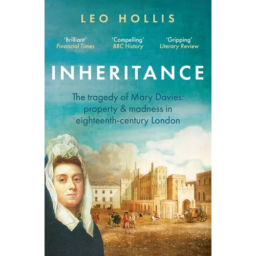 Inheritance: The Tragedy of Mary Davies: Property & Madness in Eighteenth-Century London - Paperback
