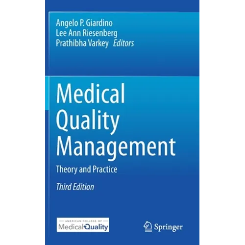 Medical Quality Management: Theory and Practice - Hardcover