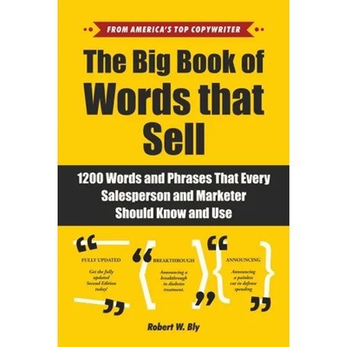 The Big Book of Words That Sell: 1200 Words and Phrases That Every Salesperson and Marketer Should Know and Use - Paperback
