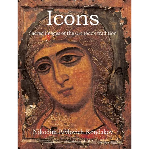 Icons: Sacred images of the Orthodox tradition - Hardcover