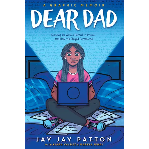 Dear Dad: Growing Up with a Parent in Prison -- And How We Stayed Connected - Hardcover
