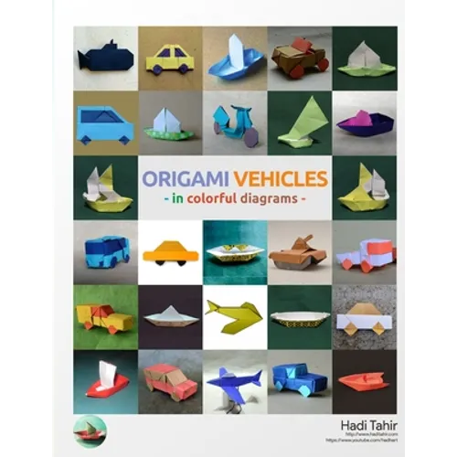 Origami Vehicles - In Colorful Diagrams - Paperback