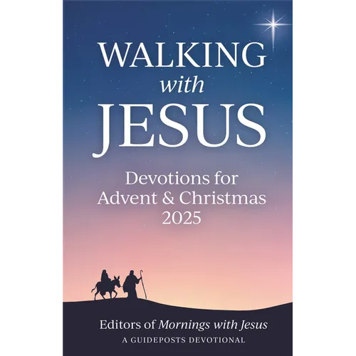 Walking with Jesus: Devotions for Advent & Christmas 2025 - Paperback