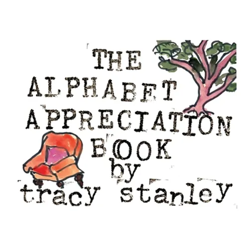 The Alphabet Appreciation Book - Hardcover