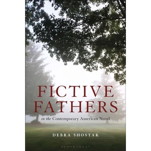 Fictive Fathers in the Contemporary American Novel - Paperback