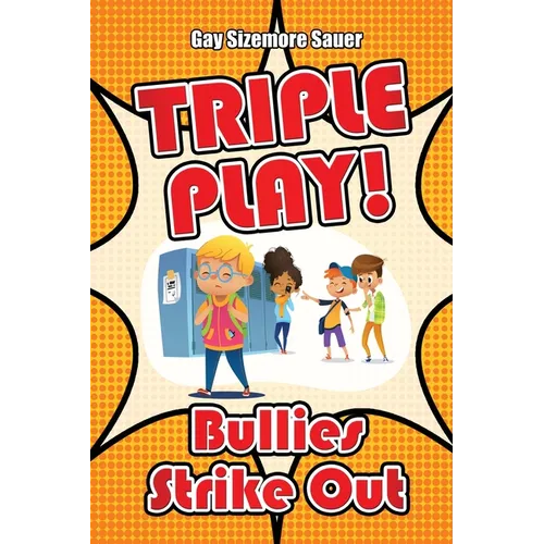 Triple Play!: Bullies Strike Out - Paperback