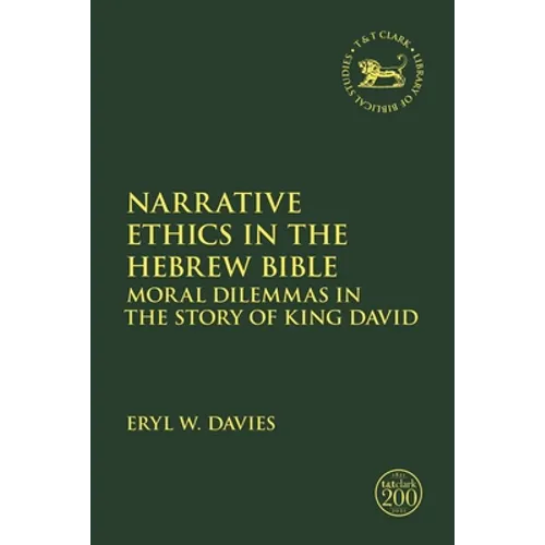 Narrative Ethics in the Hebrew Bible: Moral Dilemmas in the Story of King David - Paperback