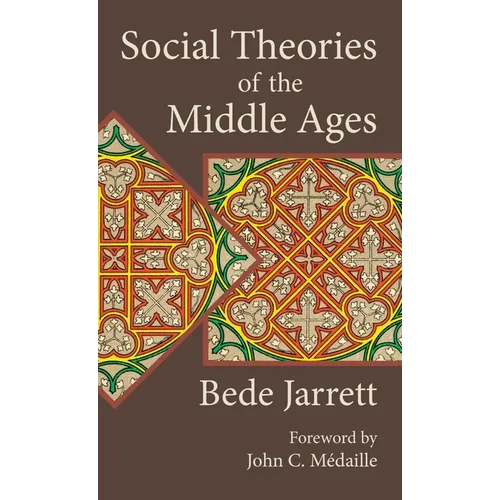 Social Theories of the Middle Ages - Hardcover