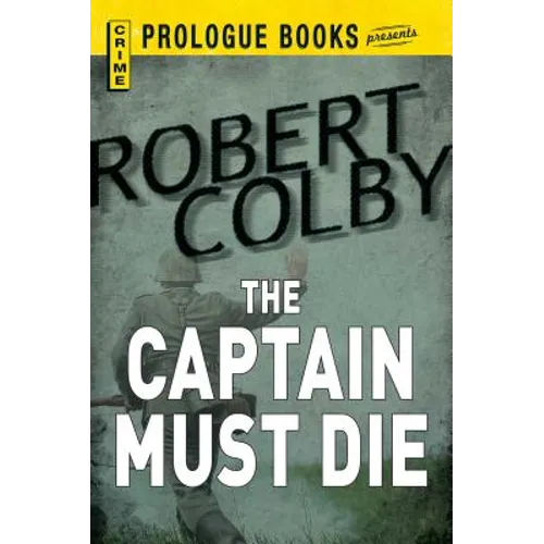 The Captain Must Die - Paperback