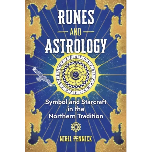 Runes and Astrology: Symbol and Starcraft in the Northern Tradition - Paperback