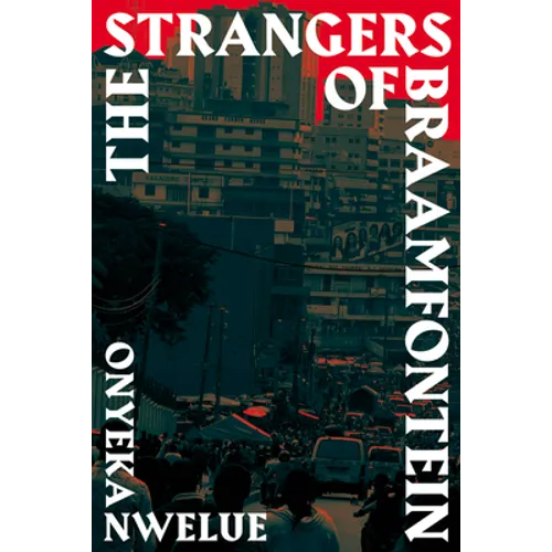 The Strangers of Braamfontein - Paperback