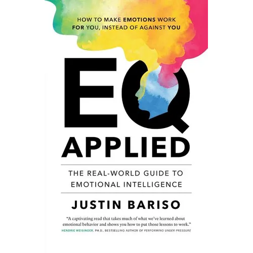 EQ, Applied: The Real-World Guide to Emotional Intelligence - Paperback