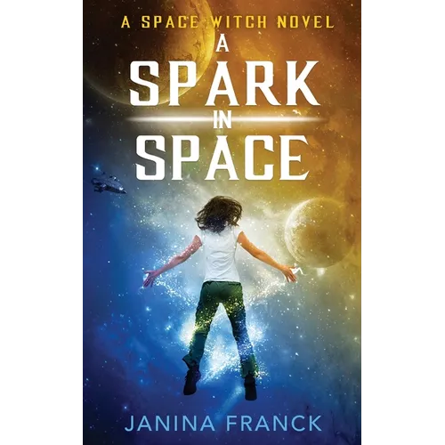 A Spark in Space: A Space Witch Novel - Paperback
