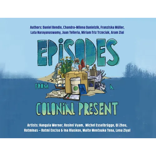 Episodes from a Colonial Present: 0 - Paperback