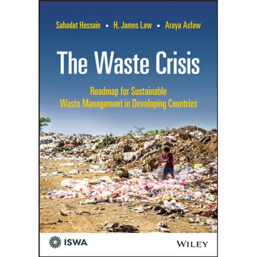 The Waste Crisis: Roadmap for Sustainable Waste Management in Developing Countries - Hardcover