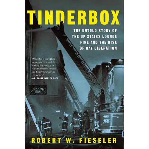 Tinderbox: The Untold Story of the Up Stairs Lounge Fire and the Rise of Gay Liberation - Paperback