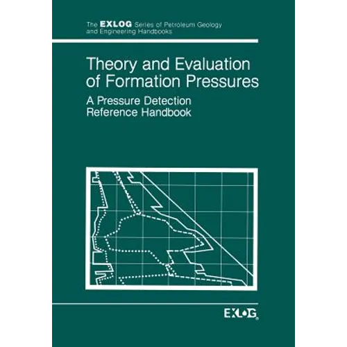 Theory and Evaluation of Formation Pressures: A Pressure Detection Reference Handbook - Paperback