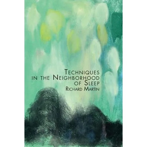 Techniques in the Neighborhood of Sleep - Paperback
