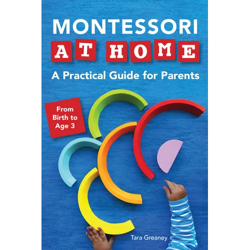 Montessori at Home: A Practical Guide for Parents - Paperback