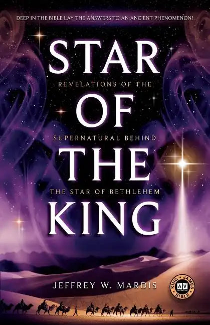 Star of the King: Revelations of the Supernatural Behind the Star of Bethlehem - Paperback