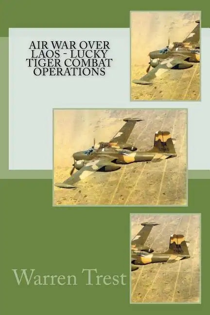 Air War Over Laos - Lucky Tiger Combat Operations - Paperback