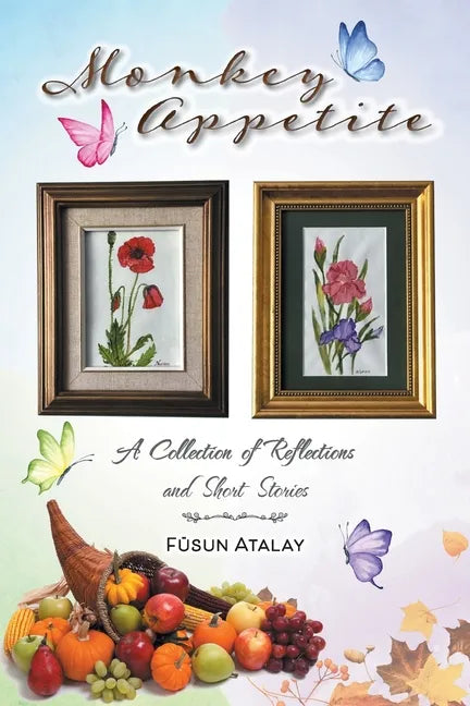 Monkey Appetite: A Collection of Reflections and Short Stories - Paperback