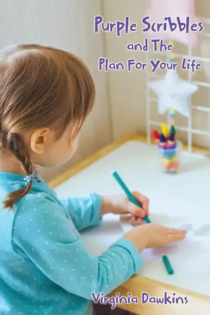 Purple Scribbles and The Plan For Your Life - Paperback