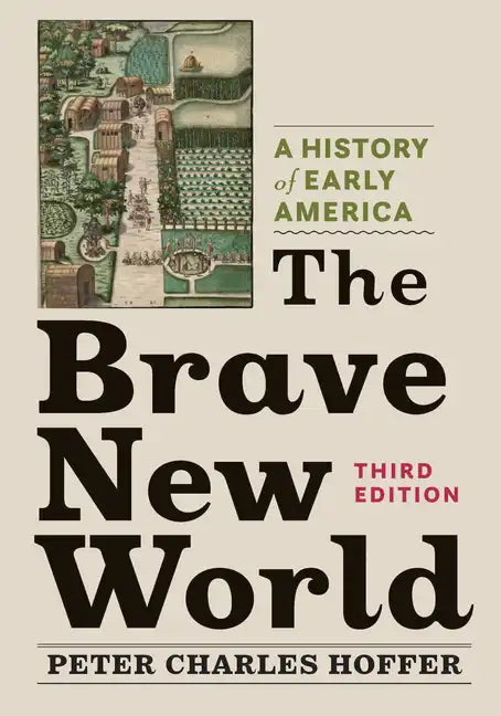 The Brave New World: A History of Early America - Paperback
